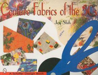 Couture Fabrics of The 50s by Joy Shih 1997, Paperback