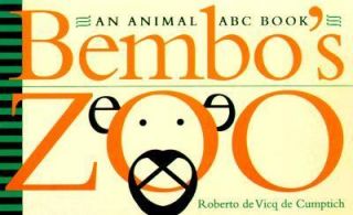Bembos Zoo An Animal ABC Book by Roberto De Vicq de Cumptich 2000