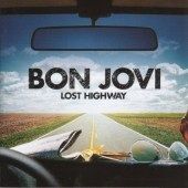 Bon Jovi   Lost Highway 2007