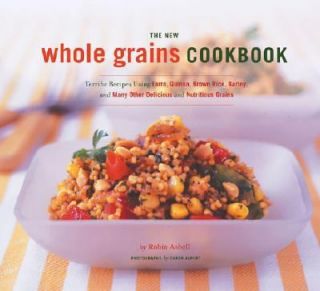 Cookbook Terrific Recipes Using Farro, Quinoa, Brown Rice, Barley