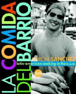 La Comida del Barrio Latin American Cooking Across the U. S. A. by