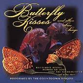 Butterfly Kisses & Other Love Songs by Countdown Singers (The) CD MINT