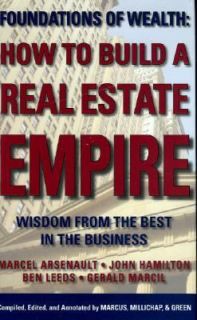 How to Build a Real Estate Empire Wisdom from the Best in the Business