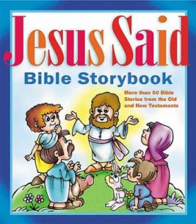 Jesus Said Bible Storybook by Carolyn Larsen 2003, Hardcover