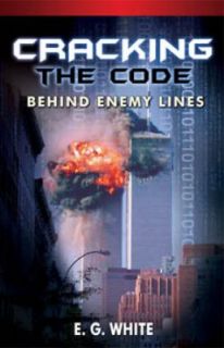 the Code Behind Enemy Lines by Ellen G. White 2008, Paperback