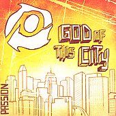 God of This City by Passion Christian CD, Feb 2008, Six Steps Records