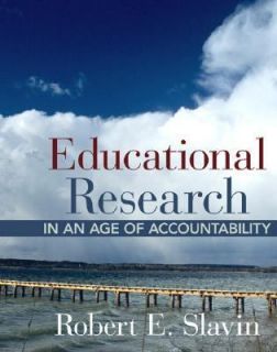 Educational Research in an Age of Accountability by Robert E. Slavin