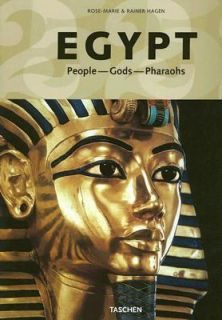 Egypt People, Gods, Pharaohs by Rainer Hagen and Rose Marie Hagen 2006