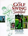 The Golf Swing Simplified John Jacobs Ken Bowden Ken