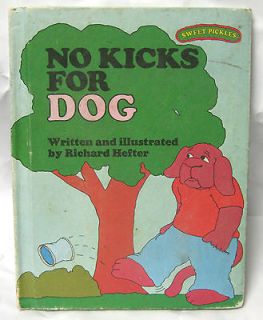 Sweet Pickles   NO KICKS FOR DOG   htf out of print