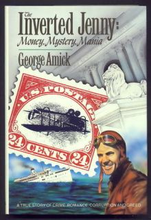 The Inverted Jenny Money,Mystery & Mania, by George Amick SC# C3a /