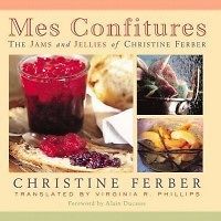Mes Confitures The Jams and Jellies of Christine Ferbe