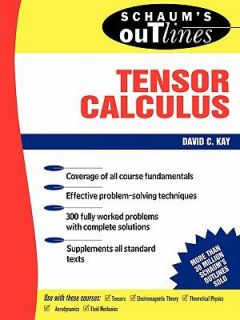Schaums Outline of Tensor Calculus (Schaums) by Kay, David