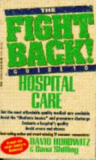 The Fight Back Guide to Hospital Care (Fight Back Guides), David