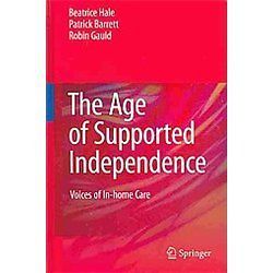 of Supported Independence   Hale, Beatrice/ Barrett, Patrick/ Gauld