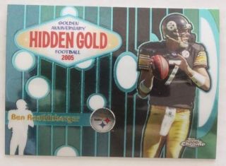 2005 Topps Chrome Ben Roethlisberger Hidden Gold #HG6 Pittsburgh