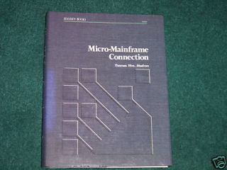 Micro Mainfram e Connection by Thomas William Madron