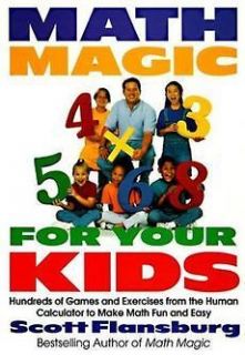 NEW Math Magic for Your Kids Hundreds of Games and Exercises from the