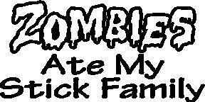 Zombies ate my stick family vinyl decal Sticker