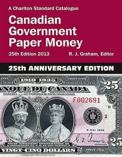 2013 Canadian Government Paper Money Price Guide 25th Anniversary Ed