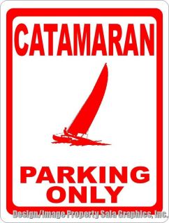 Catamaran Parking Only Sign Sail Boat Sailing Cat