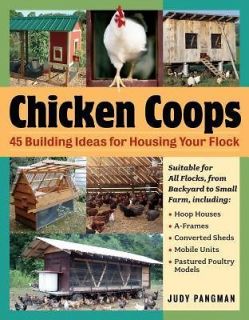 Chicken Coops 45 Building Plans for Housing Your Flock (Paperback
