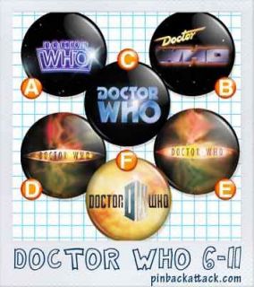 DOCTOR WHO LOGOS 6 11 1 one inch 25mm buttons/badges /pinbacks/pins