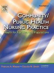 Community/Publ ic Health Nursing Practice 3rd Ed. by Maurer and Smith