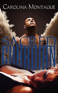 Sacred Guardian NEW by Carolina Montague