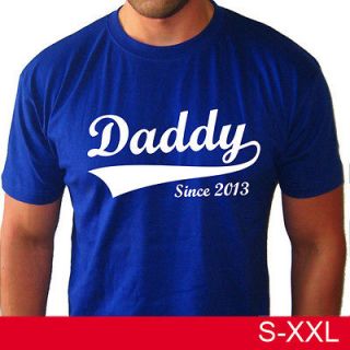 DADDY SINCE DAD MENS T SHIRT FATHERS DAY NEW TOP BORN BABY GIFT
