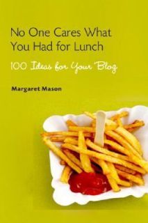 No One Cares What You Had for Lunch by Margaret Maso