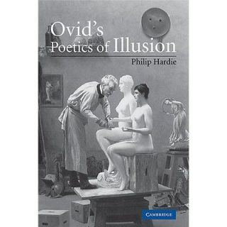 NEW Ovids Poetics of Illusion   Hardie, Philip