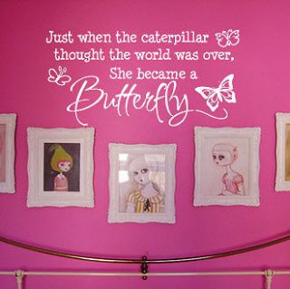 Just when the caterpillar thought theVinyl Wall Art Decals Sticker