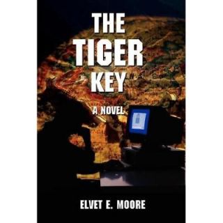 NEW The Tiger Key   Moore, Elvet E.