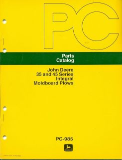 John Deere PARTS CATALOG 35 and 45 Series Integral Moldboard Plows PC