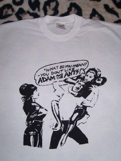 THE ANTS WHAT DO YOU MEAN YOU DONT LIKE T SHIRT PUNK SIOUXSIE SLITS