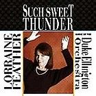 Such Sweet Thunder Music of the Duke Ellington Orchestra by Lorraine