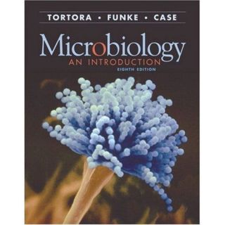 Microbiology An Introduction by Tortora, Funke, Case