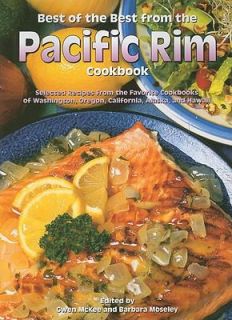 Best of the Best from the Pacific Rim Cookbook Selected Recipes from
