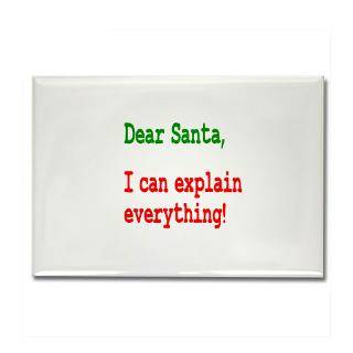 Dear Santa I Can Explain  Christmas Time Is Here