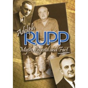 Kentucky Wildcats Adolph Rupp Myth, Legend, and Fact DVD