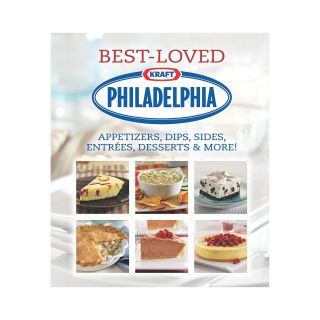Philadelphia Best Loved Appetizers, Dips, Sides, Entrees, Desserts & More