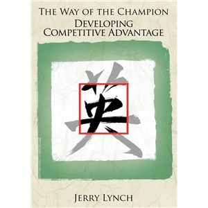 Championship Productions The Way of the Champion Developing Competitive Advantag